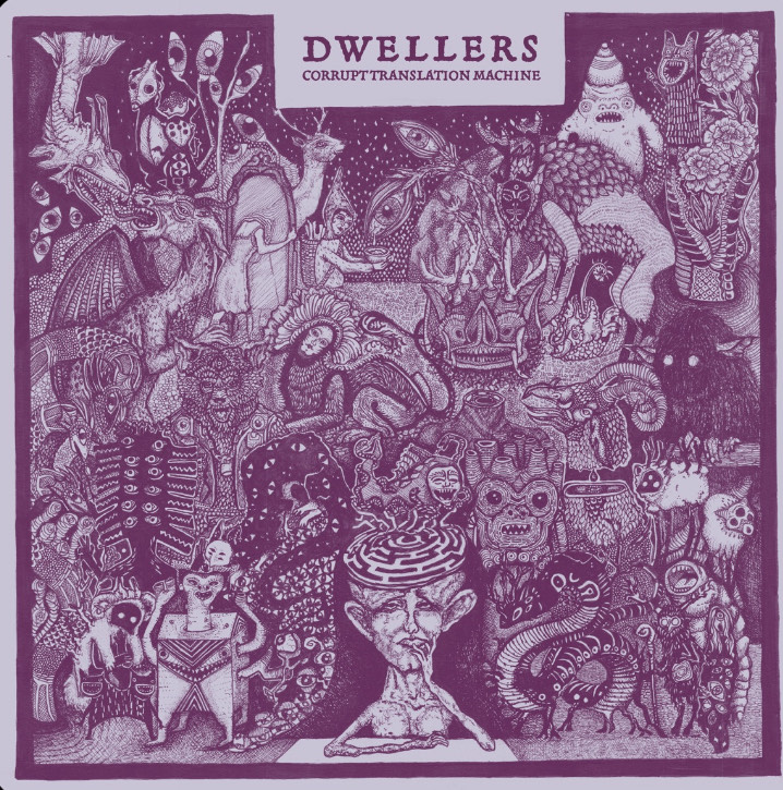 Dwellers - Corrupt Translation Machine - Jam Yeti Music Blog